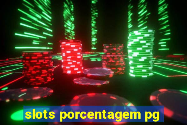 slots porcentagem pg